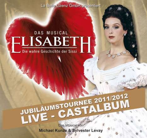 Musical: Elisabeth - Jubiläumstournee 2011/2012 (Live-Castalbum), 2 CDs