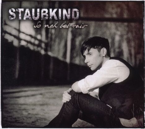 Staubkind: So nah bei mir, Maxi-CD