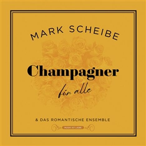 Mark Scheibe (geb. 1968): Champagner für Alle, CD