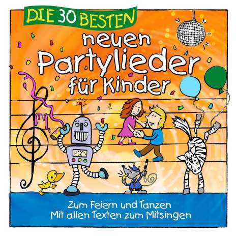 Simone Sommerland, Karsten Glück &amp; Die Kita-Frösche: Die 30 besten neuen Partylieder, CD