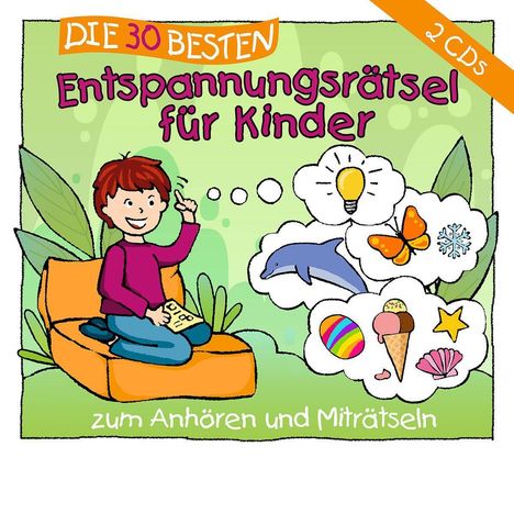 Die 30 besten Entspannungsrätsel für Kinder, 2 CDs