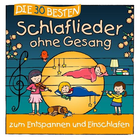 Simone Sommerland, Karsten Glück &amp; Die Kita-Frösche: Die 30 besten Schlaflieder ohne Gesang, CD