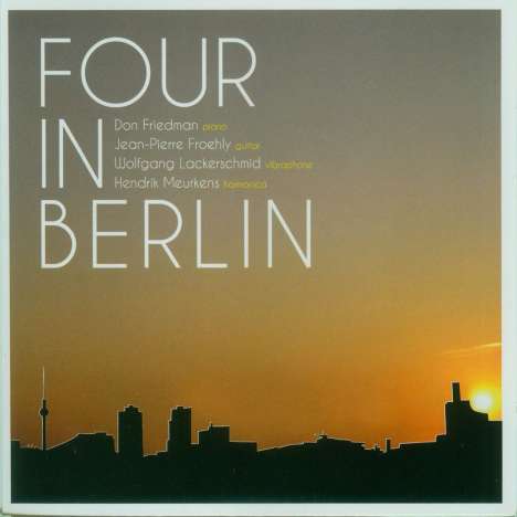 Don Friedman, Jean-Pierre Froehly, Wolfgang Lackerschmid &amp; Hendrik Meurkens: Four In Berlin, CD