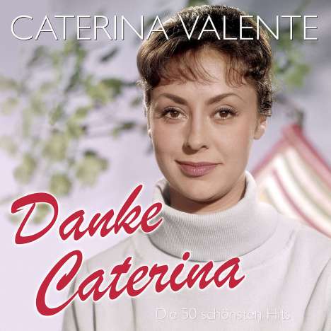 Caterina Valente: Danke Caterina: Die 50 schönsten Hits, 2 CDs