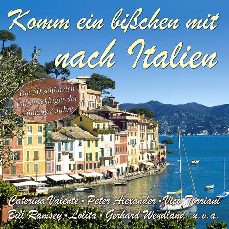 Komm ein bisschen mit nach Italien: Die 50 schönsten Italien-Schlager, 2 CDs