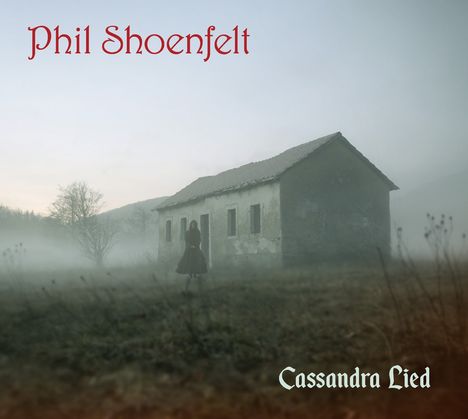 Phil Shoenfelt: Cassandra Lied, CD