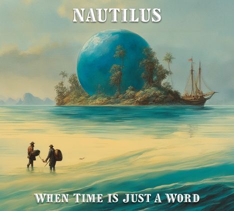 Nautilus: When Time Is Just A Word, CD