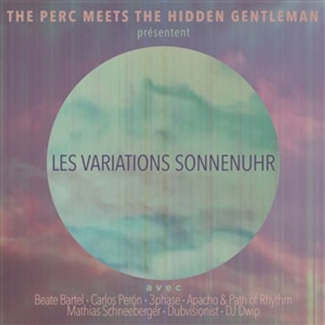 The Perc &amp; The Hidden Gentleman: Les Variations Sonnenuhr, CD