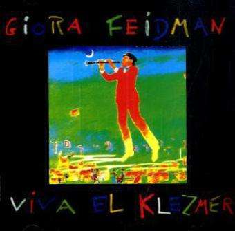 Giora Feidman (geb. 1936): Viva El Klezmer, CD