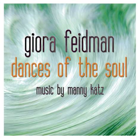 Giora Feidman (geb. 1936): Dances Of The Soul, CD