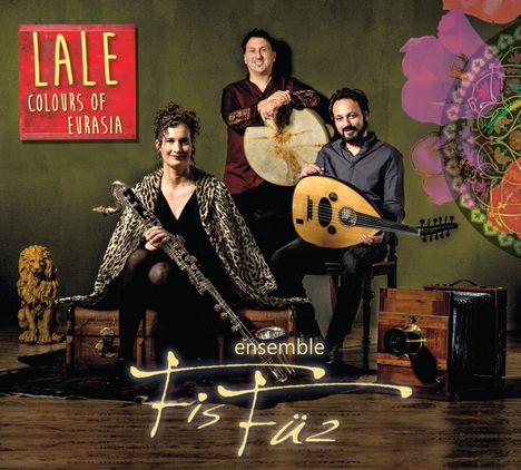 Ensemble FisFüz: Lale - Colours Of Eurasia, CD