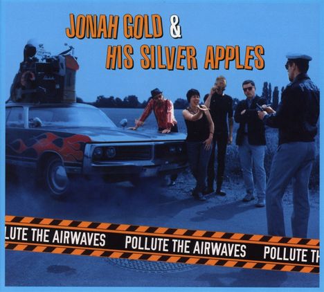 Jonah Gold &amp; His Silver Apples: Pollute The Airwaves, CD