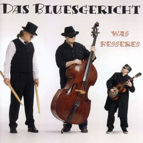 Das Bluesgericht: Was Besseres, CD