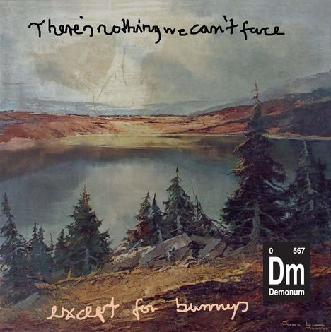 Demonum: There's Nothing We Can't Face-Except For Bunnies, Single 12"