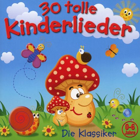 30 Tolle Kinderlieder - Die Klassiker, CD