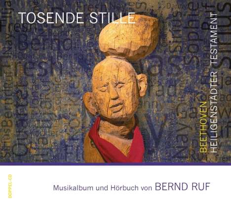 Tosende Stille - Beethovens Heiligenstädter Testament, 2 CDs