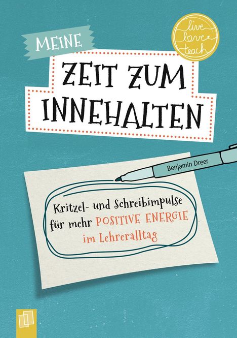Benjamin Dreer: Meine Zeit zum Innehalten "live - love - teach", Buch