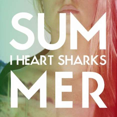 I Heart Sharks: Summer, CD