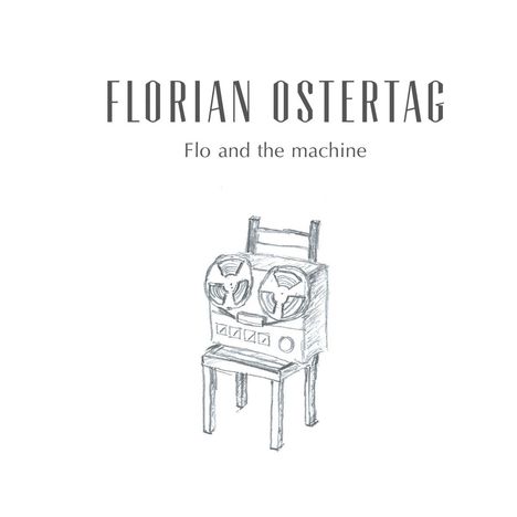 Florian Ostertag: Flo And The Machine, CD