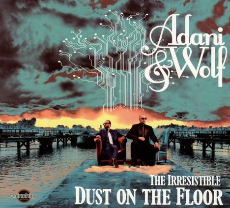 Adani &amp; Wolf: The irresistable dust on the floor, CD