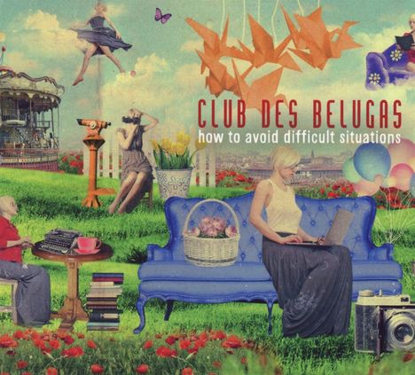 Club Des Belugas: How To Avoid Difficult Situations, CD