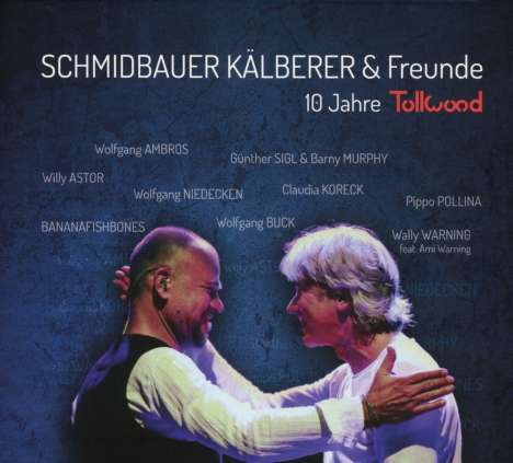 Schmidbauer &amp; Kälberer: 10 Jahre Tollwood (Live), CD