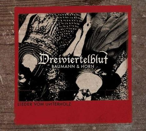 Dreiviertelblut (Baumann &amp; Horn): Lieder vom Unterholz, LP