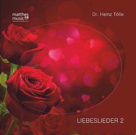 Dr. Heinz Tölle &amp; Ronny Matthes: Liebeslieder 2, CD