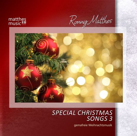 Ronny Matthes: Special Christmas Songs Vol. 3 - Gemafreie Weihnachtsmusik (Die schönsten deutschen &amp; englischen Weihnachtslieder), CD