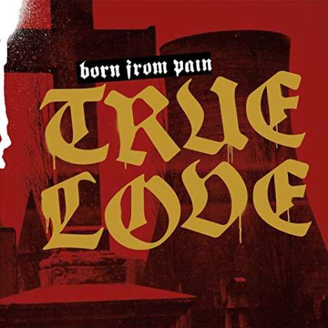 Born From Pain: True Love, CD