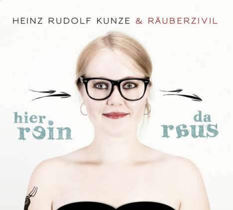 Heinz Rudolf Kunze: Hier rein, da raus, 2 CDs