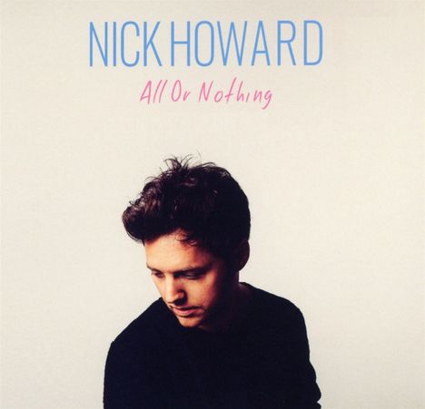 Nick Howard: All Or Nothing, CD