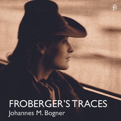 Johann Jacob Froberger (1616-1667): Cembalowerke, CD