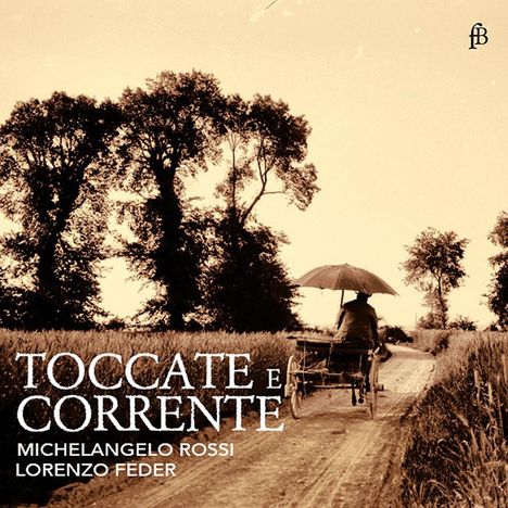 Michelangelo Rossi (1602-1656): Toccate e Correnti Nr.1-10, CD