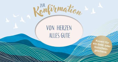 „Zur Konfirmation. Von Herzen alles Gute.“ Illustration mit blauen Hügeln und fliegenden weißen Vögeln.