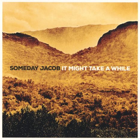 Someday Jacob: It Might Take A While, CD