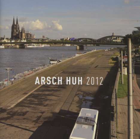 Arsch Huh 2012, CD