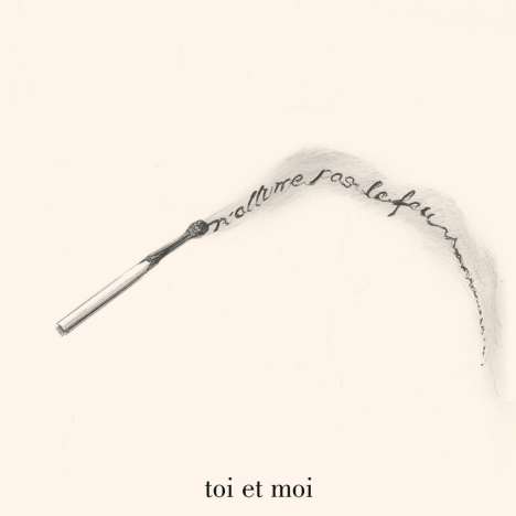 Toi Et Moi: N'Allume Pas Le Feu, CD