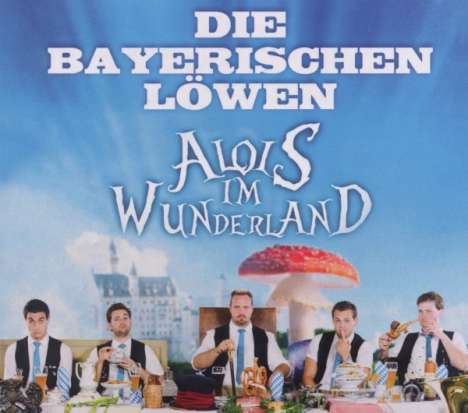 Die Bayerischen Löwen: Alois im Wunderland, CD