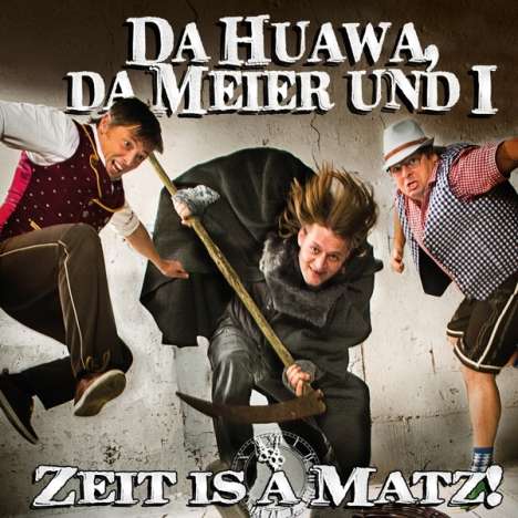 Da Huawa, Da Meier Und I: Zeit Is A Matz!, CD