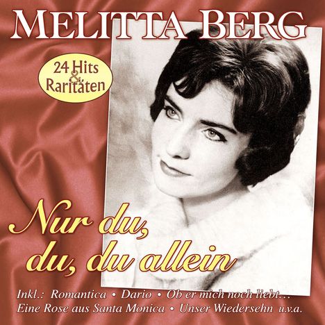 Melitta Berg: Nur Du, Du, Du allein: 24 Hits &amp; Raritäten, CD