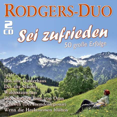 Rodgers-Duo: Sei zufrieden: 50 große Erfolge, 2 CDs