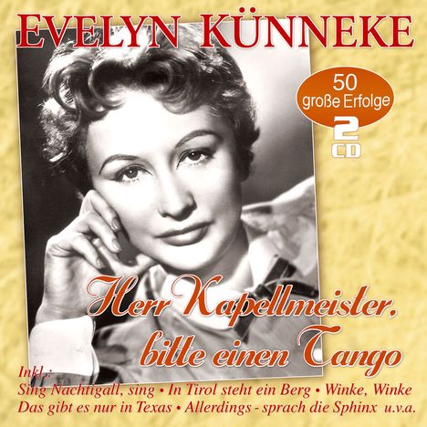 Evelyn Künneke: Herr Kapellmeister, bitte einen Tango - 50 Erfolge, 2 CDs