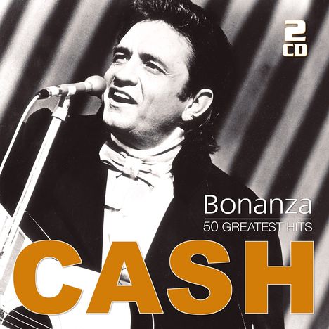 Johnny Cash: Bonanza - 50 Greatest Hits, 2 CDs