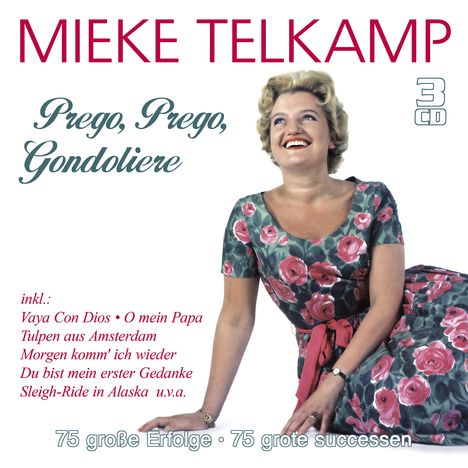 Mieke Telkamp: Prego, Prego, Gondoliere: 75 große Erfolge (75 Grote Successen), 3 CDs