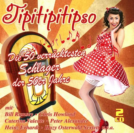 Tipitipitipso: Die 50 verrücktesten Schlager der 50er Jahre, 2 CDs