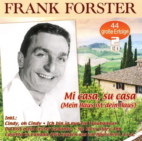 Frank Forster: Mi Casa, Su Casa (Mein Haus ist dein Haus), 2 CDs