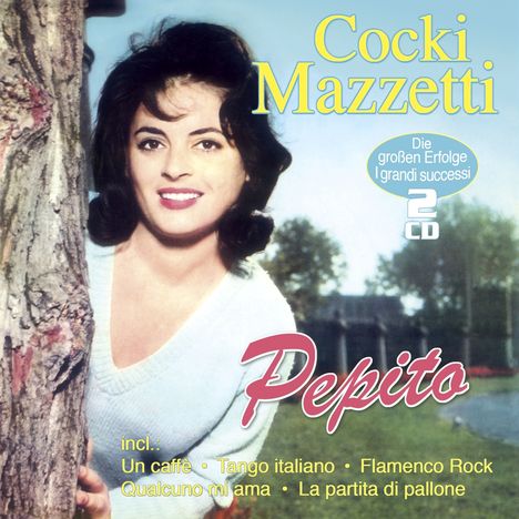 Cocki Mazzetti: Pepito: Die großen Erfolge, 2 CDs