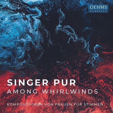 Singer Pur - Among Whirlwinds (Kompositionen von Frauen für Stimmen), CD