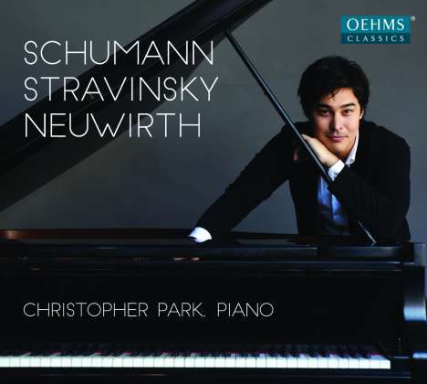 Christopher Park - Schumann / Strawinsky / Neuwirth, CD